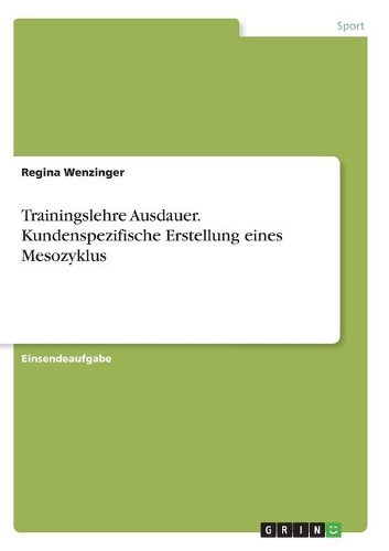 Trainingslehre Ausdauer. Kundenspezifische Erstellung eines Mesozyklus