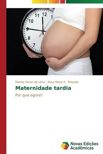 Maternidade tardia: (Portuguese)
