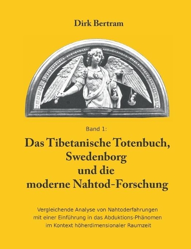 Das Tibetanische Totenbuch, Swedenborg und die moderne Nahtod-Forschung