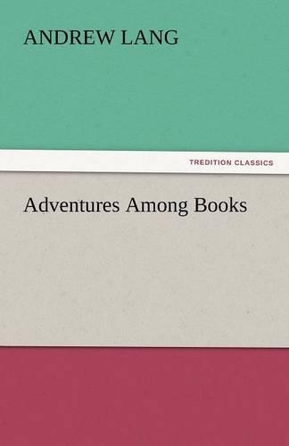 Adventures Among Books: (English)