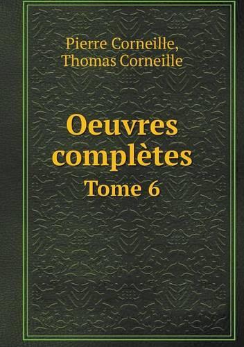 Oeuvres complètes Tome 6: (French)