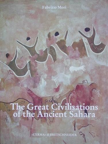 Great Civilisations of the Ancient Sahara