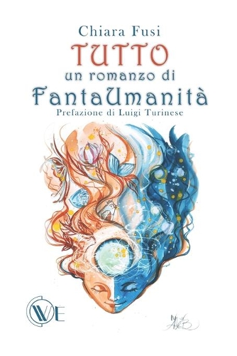 Tutto: un romanzo di FantaUmanità