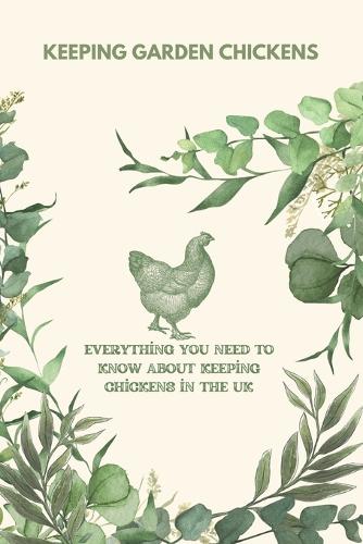 Keeping Garden Chickens