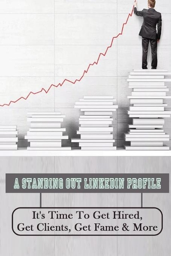 A Standing Out Linkedin Profile