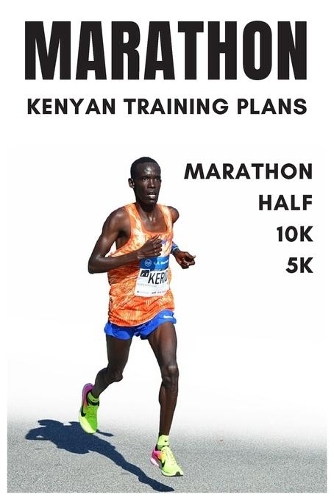 Marathon: Kenyan Training Plans