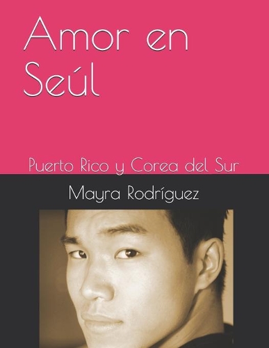 Amor en Seúl: Puerto Rico y Corea del Sur
