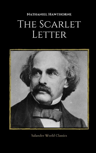 The Scarlet Letter by Nathaniel Hawthorne