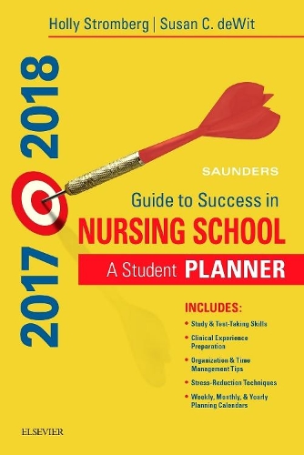 Saunders Guide to Success in Nursing School, 2017-2018 - E-Book