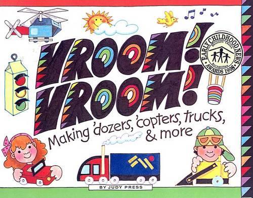 Vroom!: Making 'Dozers, 'Copters, Trucks & More