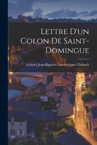 Lettre d'un colon de Saint-Domingue