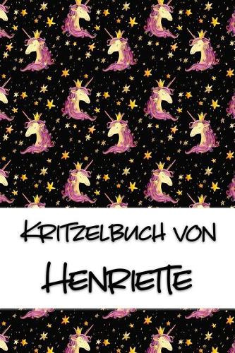 Kritzelbuch von Henriette: Kritzel- und Malbuch mit leeren Seiten für deinen personalisierten Vornamen