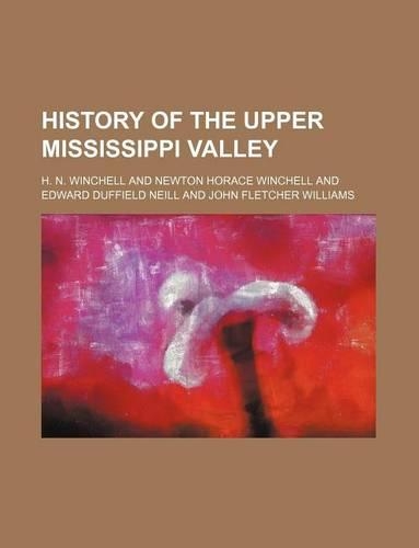History of the Upper Mississippi Valley: (English)