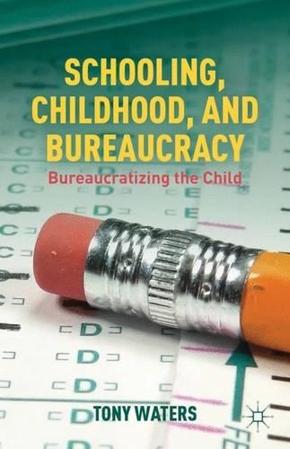 Schooling, Childhood, and Bureaucracy: Bureaucratizing the Child(English)