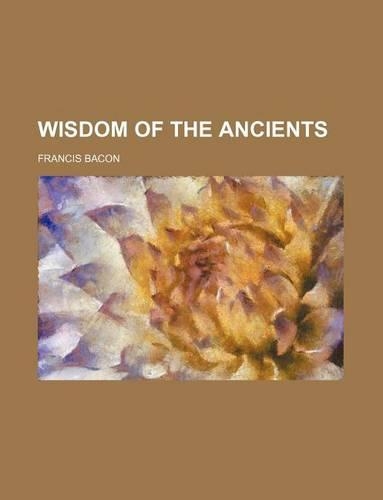 Wisdom of the Ancients
