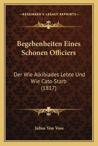 Begebenheiten Eines Schonen Officiers