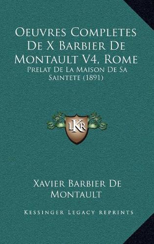 Oeuvres Completes de X Barbier de Montault V4, Rome