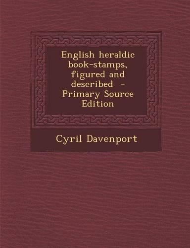 English Heraldic Book-Stamps, Figured and Described