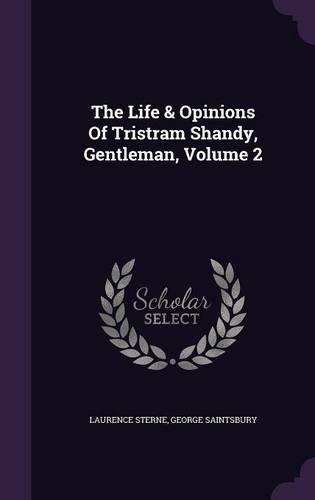 The Life & Opinions Of Tristram Shandy, Gentleman, Volume 2: (English)
