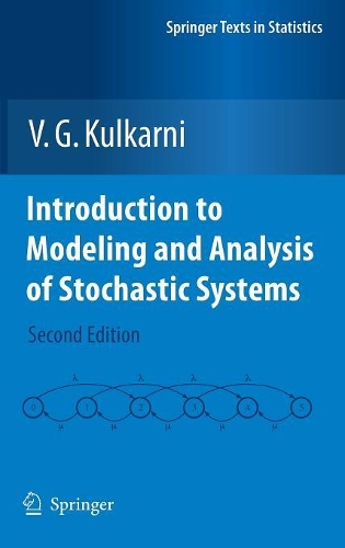 Introduction to Modeling and Analysis of Stochastic Systems: (Springer Texts in Statistics)