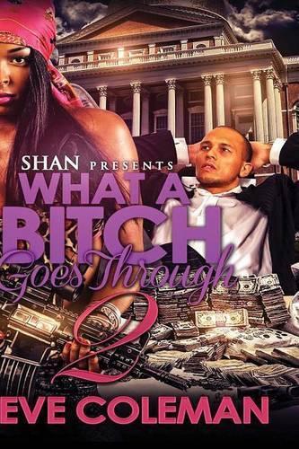 What A Bitch Goes Through 2