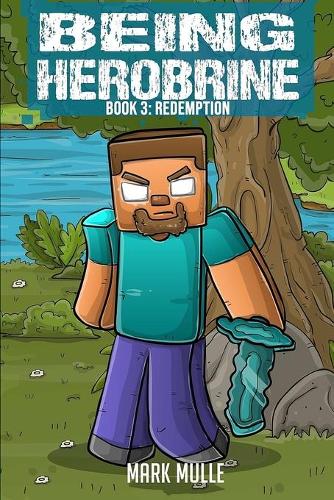 Being Herobrine (Book 3)