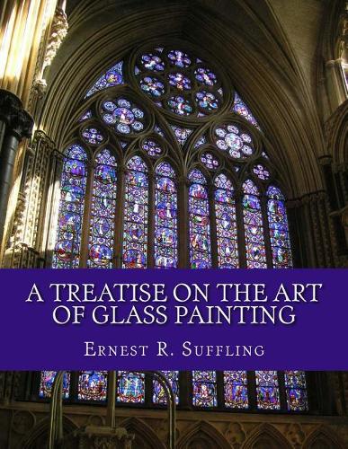 A Treatise On The Art of Glass Painting