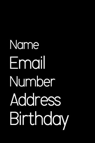 Name Email Number Address Birthday.: Address Book. Words Cover Design. Glossy Cover, Contract Large Print, Font, 6" x 9" For Contacts, Addresses, Phone Numbers, Emails, Birthday And Mor(Address Book Words Edition.)