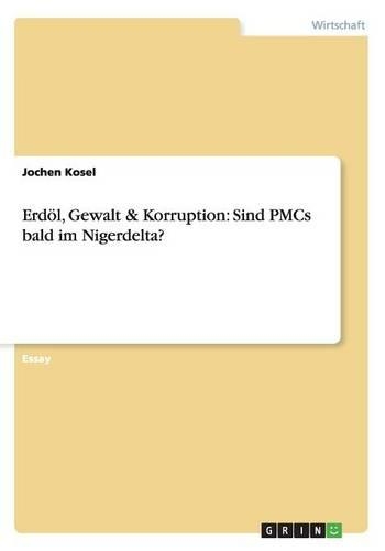 Erdöl, Gewalt & Korruption
