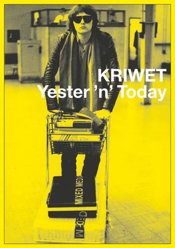 Kriwet: Yester 'n' Today