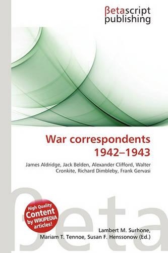 War Correspondents 1942-1943