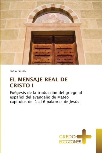 El Mensaje Real de Cristo I