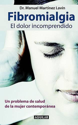 Fibromialgia: El Dolor Incomprendido