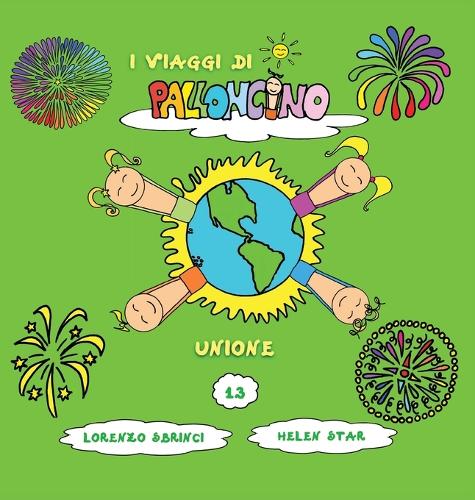 Unione: (13 I Viaggi Di Palloncino)