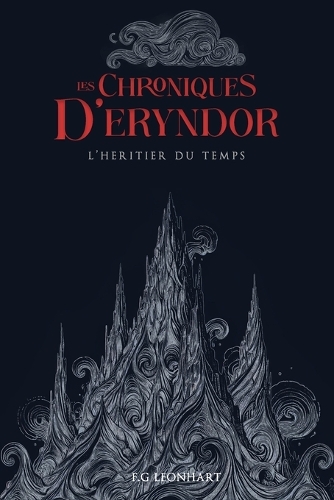 Les Chroniques d'Eryndor: L'Héritier du Temps