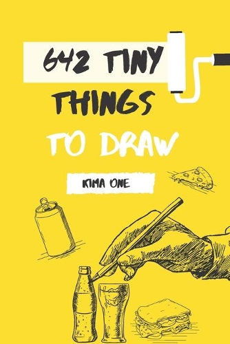 642 Tiny Things to Draw: (Drawing Books, Art Journals, Doodle Books, Gifts for Artist) Inspirational Sketchbook to Entertain and Provoke the Imagination