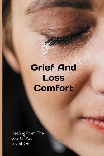 Grief And Loss Comfort