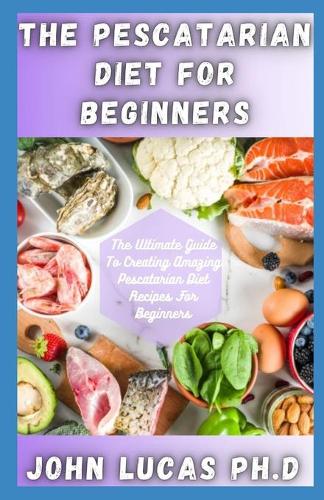 The Pescatarian Diet For Beginners