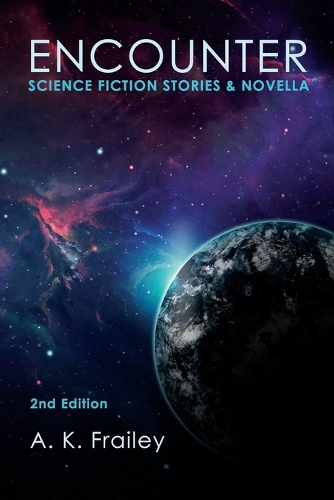 Encounter: Science Fiction Short Stories & Novella