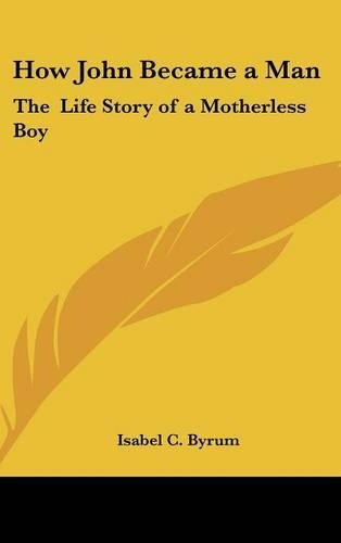 How John Became a Man