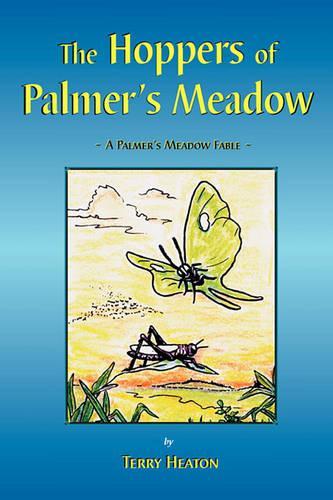 The Hoppers of Palmer's Meadow: (English)