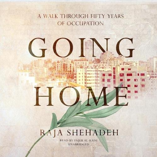 Going Home: A Walk Through Fifty Years of Occupation