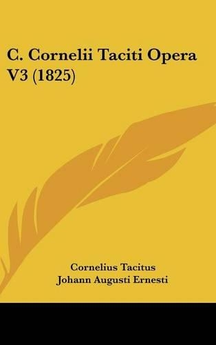 C. Cornelii Taciti Opera V3 (1825)