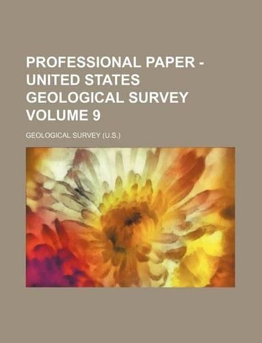 Professional Paper - United States Geological Survey Volume 9: (English)