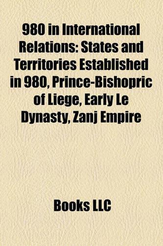980 in International Relations: States and Territories Established in 980, Prince-Bishopric of Lige, Early L Dynasty, Zanj Empire(English)
