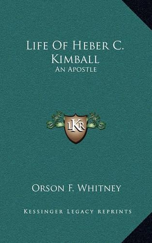Life of Heber C. Kimball