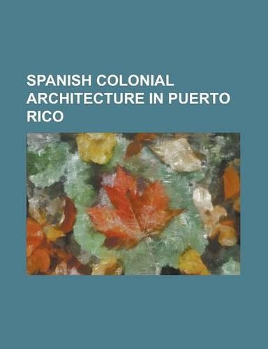 Spanish Colonial Architecture in Puerto Rico