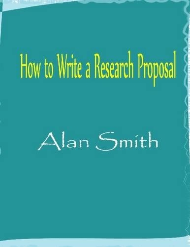 How to Write a Research Proposal