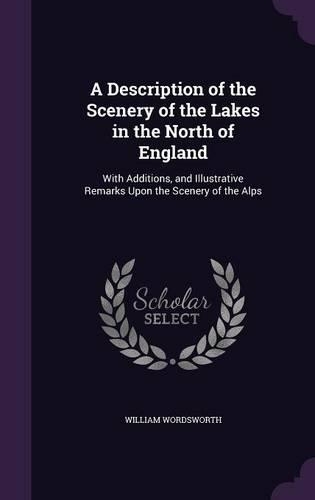 A Description of the Scenery of the Lakes in the North of England