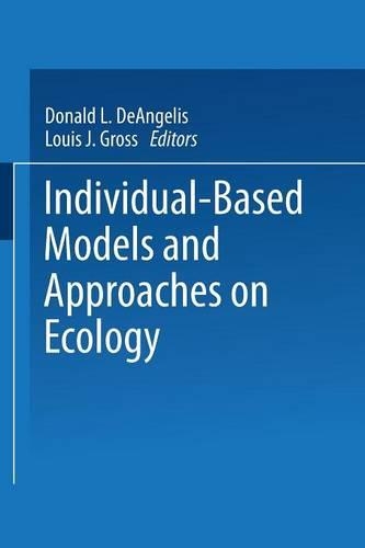 Individual-Based Models and Approaches in Ecology: Populations, Communities and Ecosystems(English)